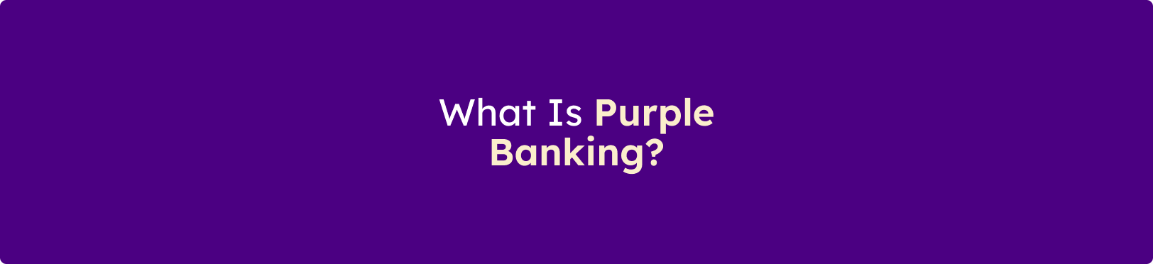 Banner displaying the message "What Is Purple Banking?" on a purple background.